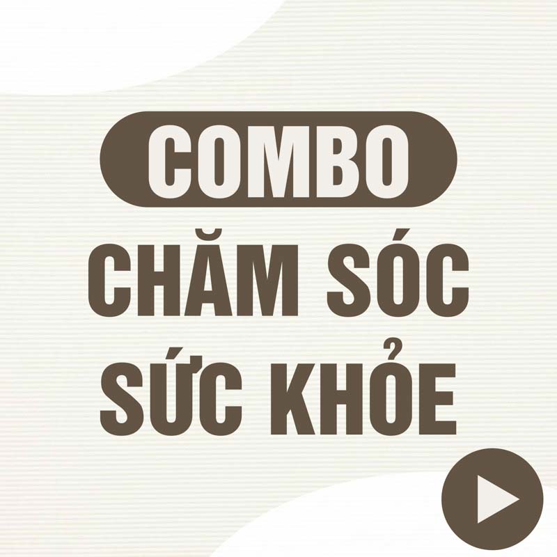 Combo Chăm Sóc Sức Khỏe