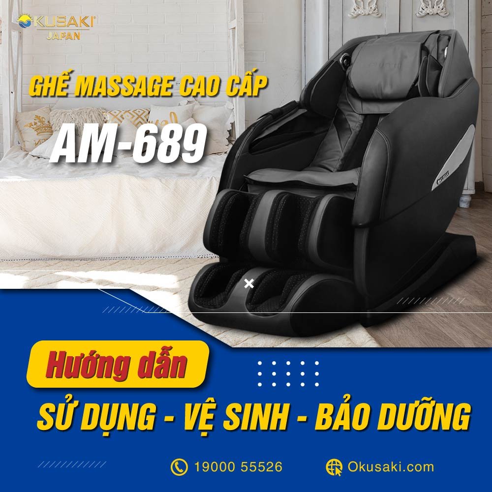 Hướng Dẫn Sử Dụng, Vệ Sinh, Bảo Dưỡng Ghế Massage Toàn Thân Cao Cấp AM-689