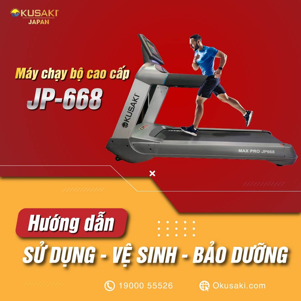 Hướng Dẫn Sử Dụng, Vệ Sinh, Bảo Dưỡng Máy Chạy Bộ Đa Năng Cao Cấp JP-668