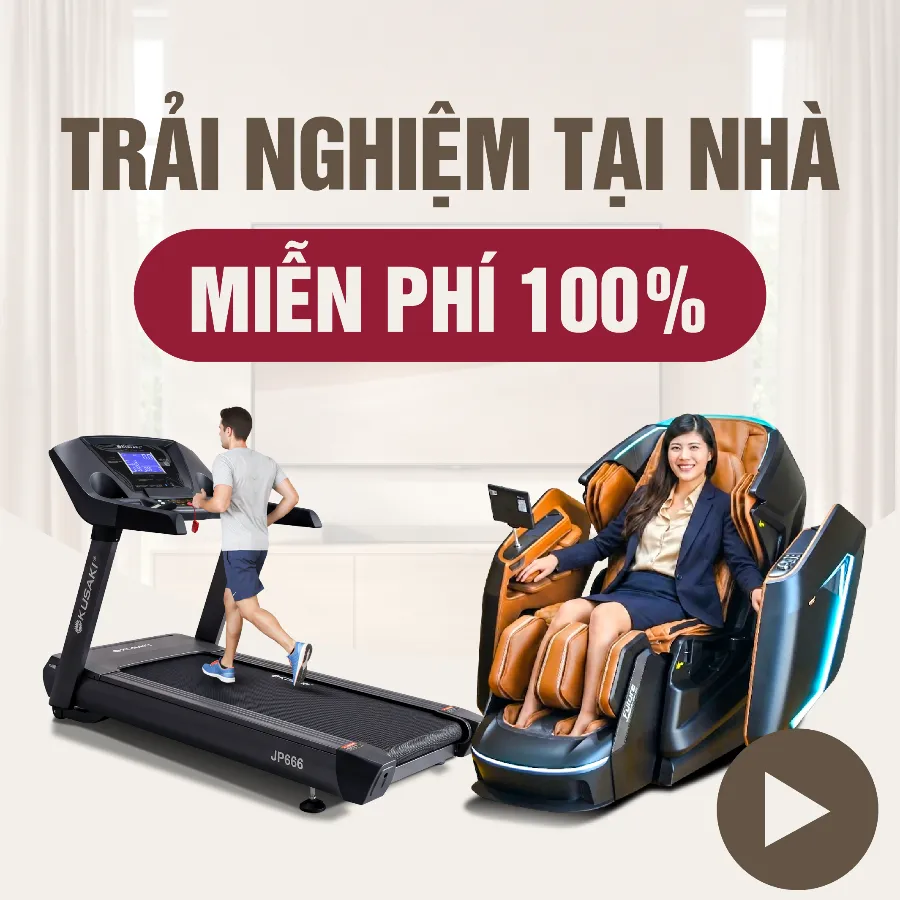 Trải Nghiệm Miễn Phí 100% Ghế Massage & Máy Chạy Bộ Okusaki